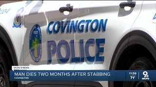 Man dies 2 months after Covington stabbing