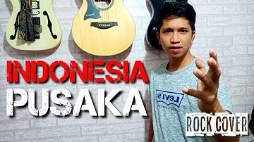 INDONESIA PUSAKA || ROCK COVER ||
