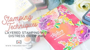 Stamping Techniques: Layered Stamping with Distress Oxide Inks