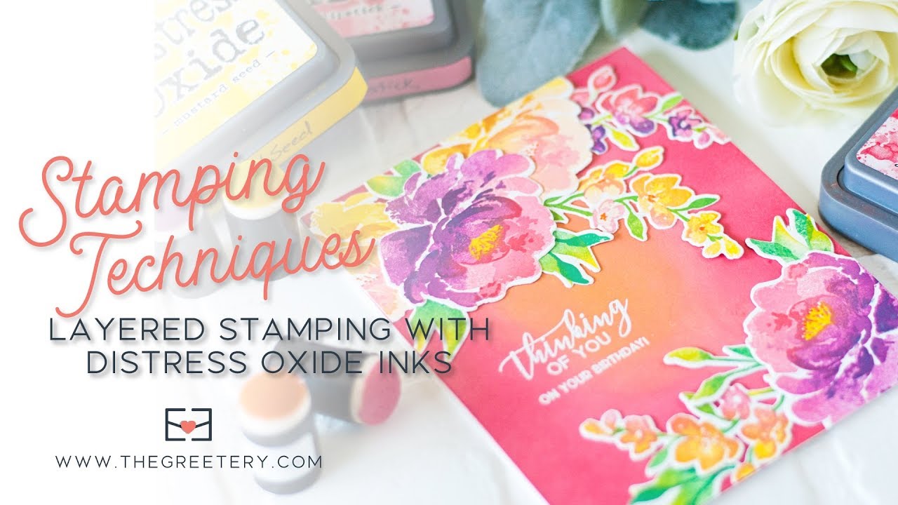 Stamping Techniques: Layered Stamping with Distress Oxide Inks - YouTube