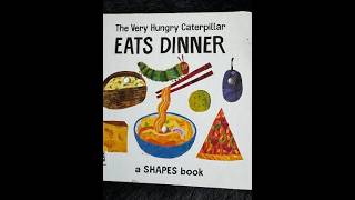 The Very Hungry Caterpillar Eats Dinner A Shapes Book, By Eric Carle,Reading with Donkeys