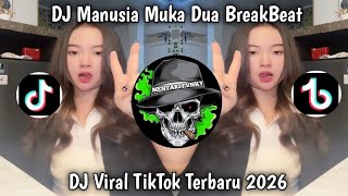 Dj Manusia Muka Dua Breakbeat  Dj Dia Sahabat Nyatanya Penghianat Viral Tiktok Terbaru 2026