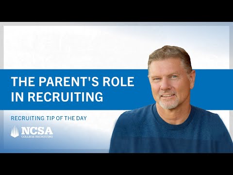 Recruiting Tip of the Day: Parent's Role in the Recruiting Process