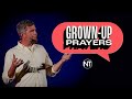 Grown-Up Prayers - Part 2