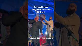 İstanbul Konserinden Canlı Geylani Eserimiz