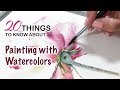 20 Things You Must Know About Painting with Watercolors