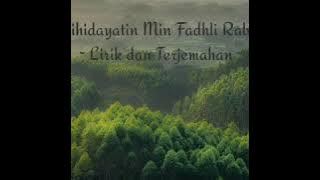 Bihidayatin min Fadhli Rabbi ~Lirik dan terjemahan~