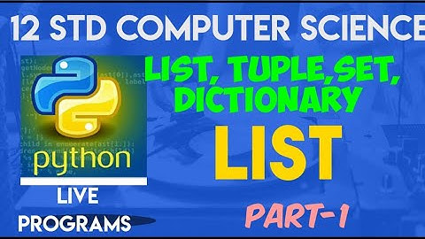 12 Std CS || Chap-9 || List, Tuple,Set, Dictionary|| LIST COMPLETE MATERIAL