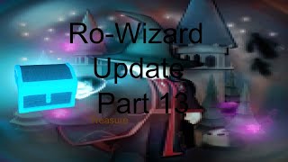 Ro-Wizard Update: Part 13: Treasure