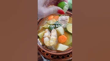 Mexican Fish Soup | Easy Recipe
