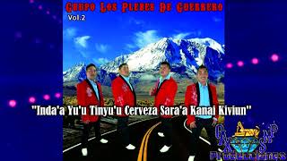 Video thumbnail of "INDA'A YU'U TINYU'U CERVEZA SARA'A KANAI KIVIUN-LOS PLEBES DE GUERRERO VOL.2"