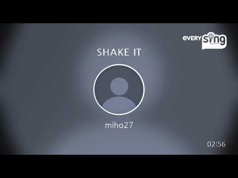 [everysing] SHAKE IT