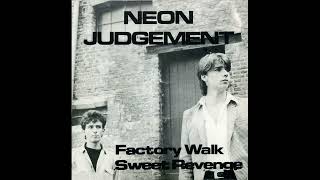 Neon Judgement – Factory Walk (7", 1982)