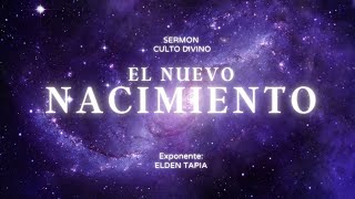 EL NUEVO NACIMIENTO sermon Adventista | ELDEN TAPIA