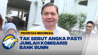 Presiden Minta Komisaris Bank BUMN Dirampingkan  - [Prioritas Indonesia]