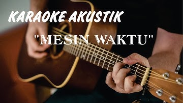 MESIN WAKTU [Budi Doremi]~KARAOKE AKUSTIK~cover Tami Aulia