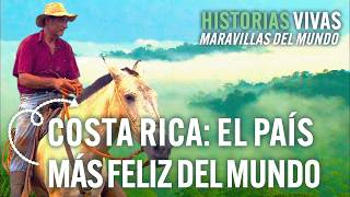 Costa Rica: ¿el país más feliz del mundo? Volcanes, playas y selvas | Historias Vivas | Documental