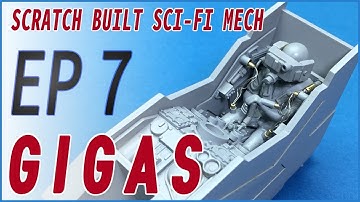 [Plastic Model] GIGAS EP07 : Scratch Built Sci-Fi Mech
