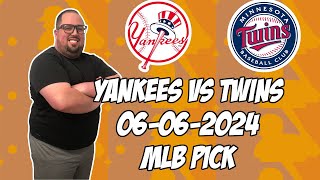 New York Yankees vs Minnesota Twins 6/6/24 MLB Pick & Prediction | MLB Betting Tips