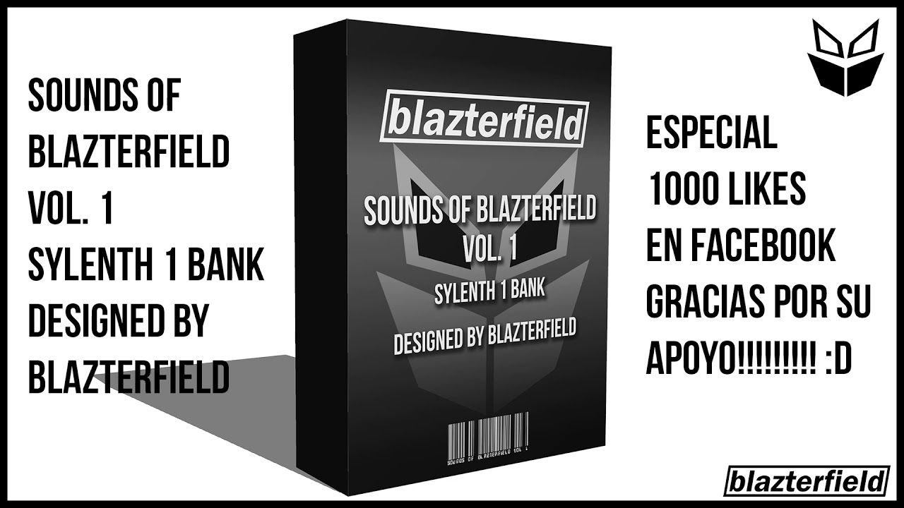 ESPECIAL 1000 LIKES EN FACEBOOK-SOUNDS OF BLAZTERFIELD(SYLENTH 1 BANK)FREE DOWNLOAD