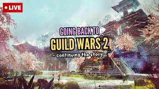 Going Back to Guild Wars 2 - Continuing the Story | Guild Wars 2