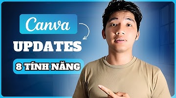 🔥 Canva Update 2025: 8 Tính Năng AI Mới Giúp Bạn Thiết Kế Nhanh Như Dân Chuyên!