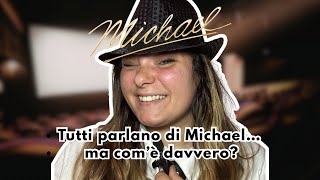 Tutti parlano di MICHAEL… ma com’è davvero?
