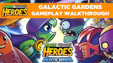 Galactic Gardens Gameplay Walkthrough | Plants vs. Zombies Heroes