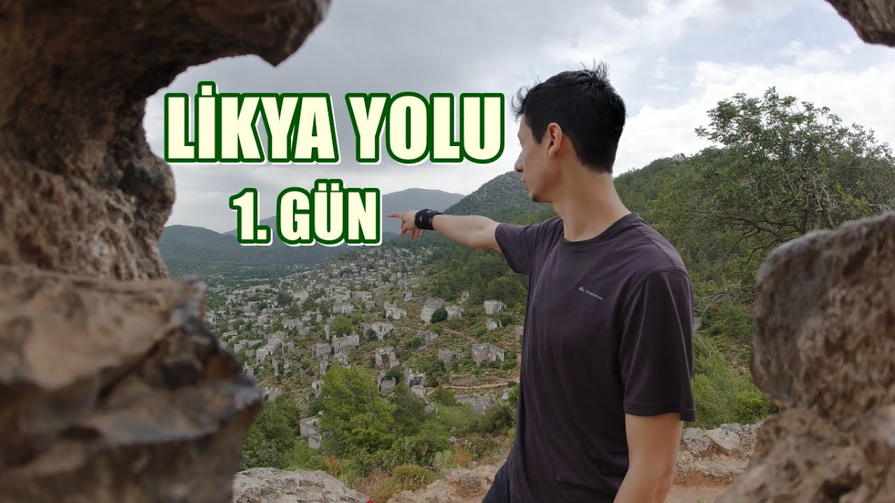 LİKYA YOLU 1. GÜN | FETHİYE-KAYAKÖY-OVACIK |  İLK GÜNÜN TALİHSİZLİĞİ