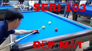 Seri 103 bida xào cực kỳ đẹp mắt đường cơ mượt mà(amazing carom libre in vietnam)