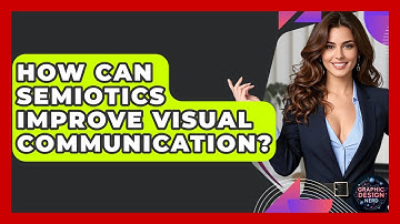 How Can Semiotics Improve Visual Communication? - Graphic Design Nerd