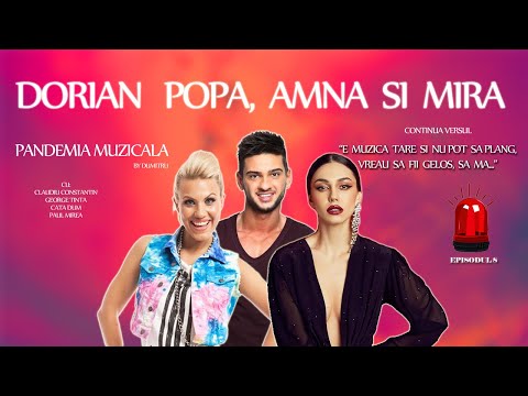 Dorian Popa, Amna si Mira - Pandemia Muzicala (ep.8)