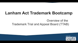 Overview of the Trademark Trial and Appeal Board