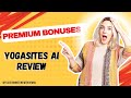 YogaSites AI Review | Exclusive Premium Bonuses Inside