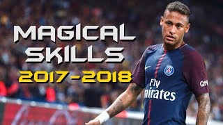 Neymar Jr ► Psg ● Magical Skills &amp; Goals  2017/2018 |HD