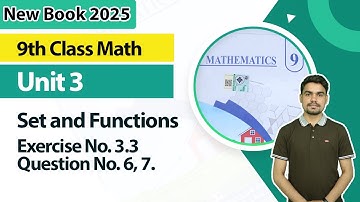 9th Class Math Unit 3 | Exercise 3.3 , Question 6, 7. | 9th Class Math New Book 2025