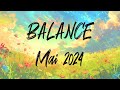 ♎ BALANCE ♎ - MAI 2024