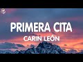 Carin León - Primera Cita (Lyrics/Letra)