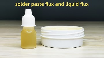 How to make solder paste flux and liquid flux