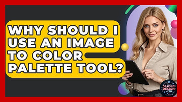 Why Should I Use An Image To Color Palette Tool? - Graphic Design Nerd