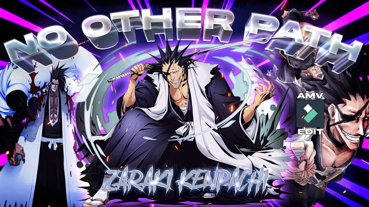 Zaraki Kenpachi No Other Path 「Filmora AMV Edit」 YouTube