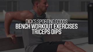 Full-Body Bench Workout: Triceps Dips