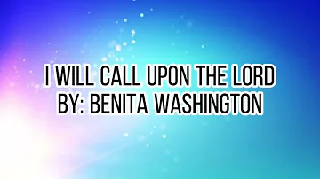 Benita Washington- I Will Call Upon the Lord (Lyric Video)