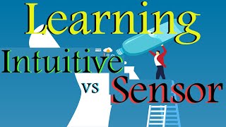 How We Learn | Intuitives vs Sensors