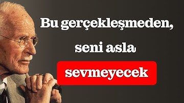 Erkekler bu olmadan âşık olmaz (Şok edici gerçek) | Carl Jung