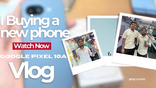 #new vlog with new phone google pixel 10a🥳