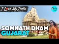 Indias first  oldest jyotirlinga somnath temple  i love my india ep 34  curly tales