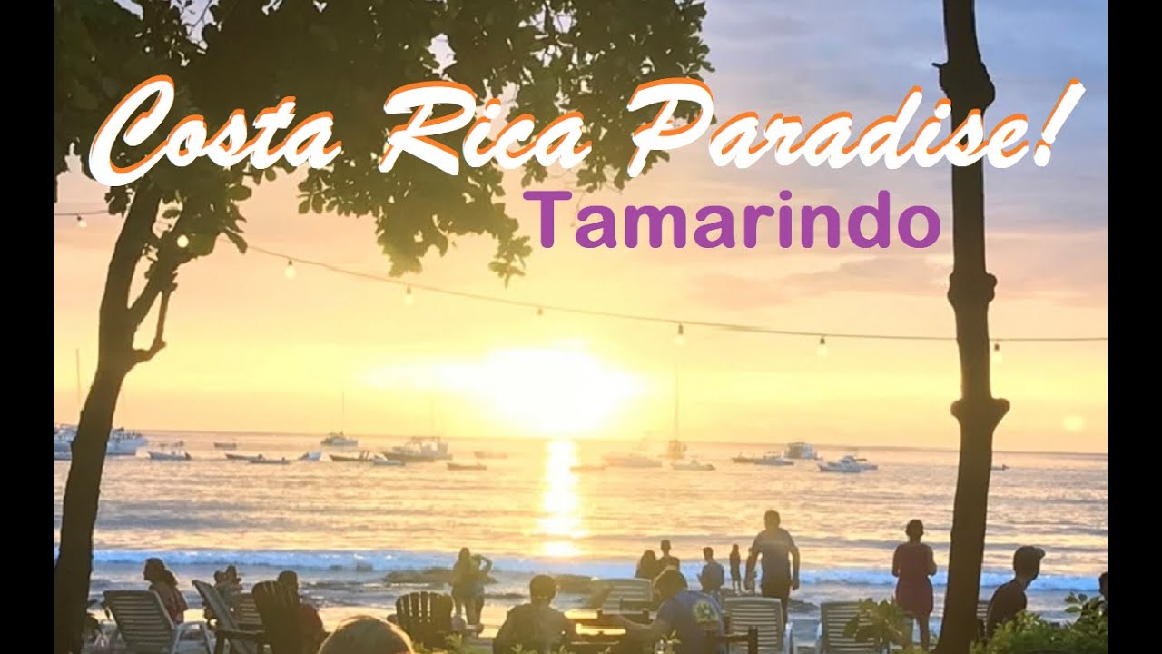 Costa Rica - Tamarindo,  Paradise! June/July 2018