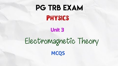 PG TRB Physics/ Unit 3/ Electromagnetic theory mcq#pgtrb2025 