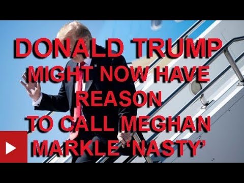 Video: Trump Pokušava Objasniti Komentar 'Nasty' Meghan Markle - I Tvrdi Da Je Gotovo Razgovarao O Tome S Princom Harryjem